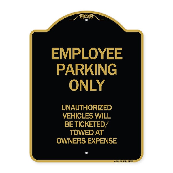 Employee Parking Only Unauthorized Vehicles Will Be Ticketed Towed at Owners Expense, BG-1824-24630